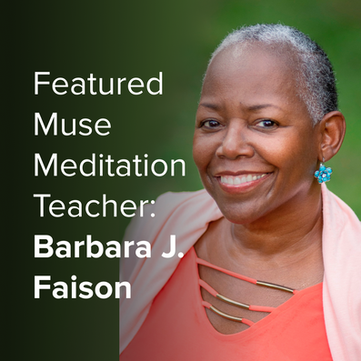 Featured Muse Meditation Teacher: Barbara J. Faison