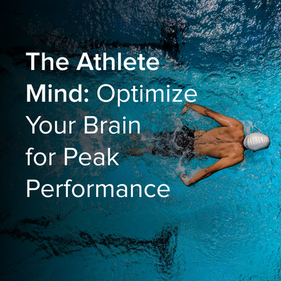 The Athlete Mind: Optimize Your Brain for Peak Performance