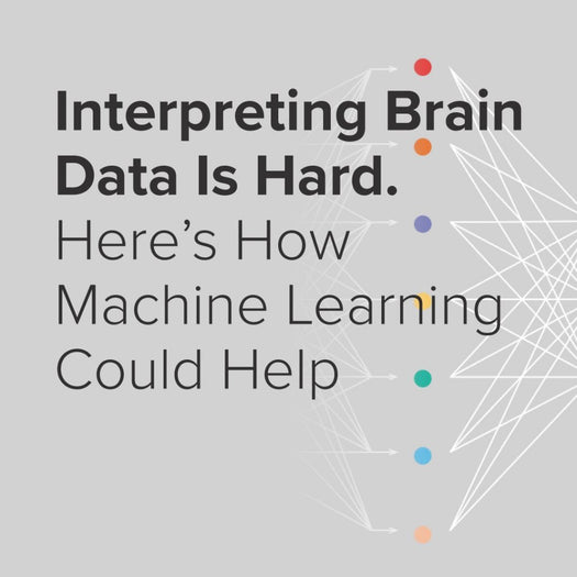 Interpreting Brain Data Is Hard. Here's How Machine Learning Could Help — schematic neural-network diagram with colored nodes