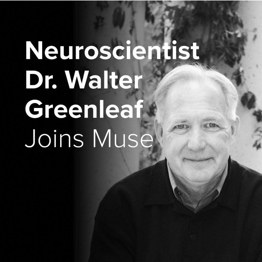 B/W portrait of Neuroscientist Dr. Walter Greenleaf; text overlay: 'Neuroscientist Dr. Walter Greenleaf Joins Muse'