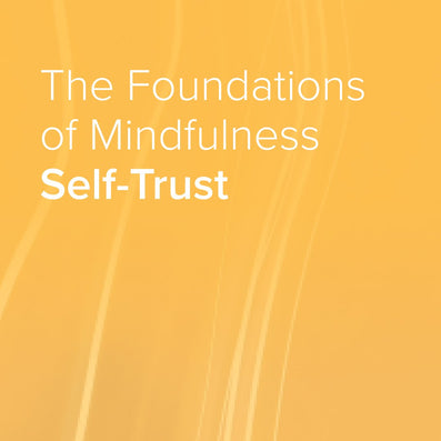 The Foundations of Mindfulness Self-Trust — cover graphic on warm yellow background