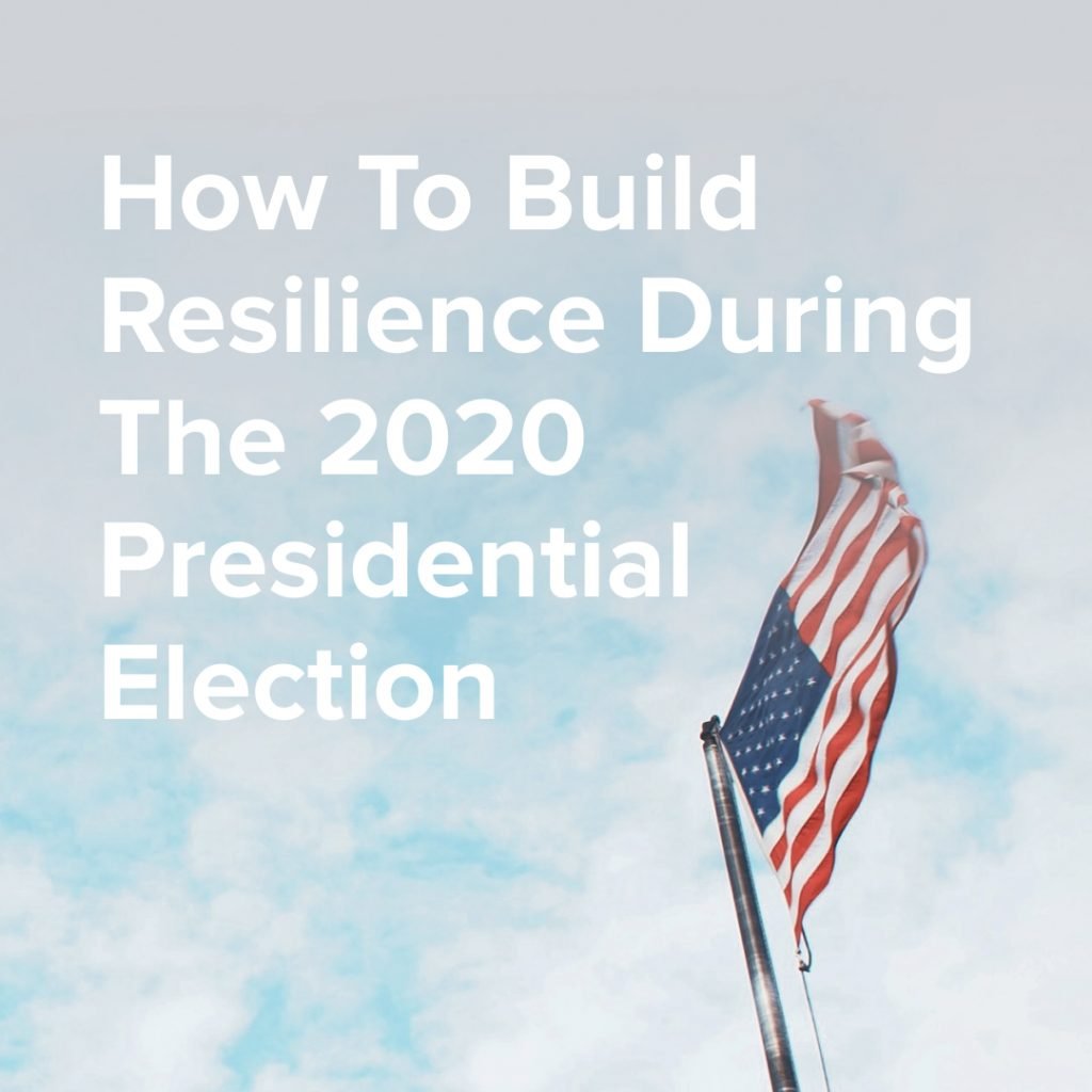 How To Build Resilience During The 2020 Presidential Election; American flag on pole