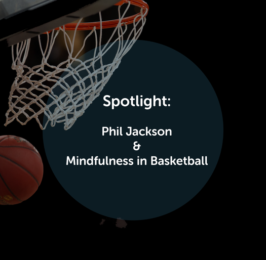 Basketball hoop and ball with dark circle reading Spotlight: Phil Jackson & Mindfulness in Basketball