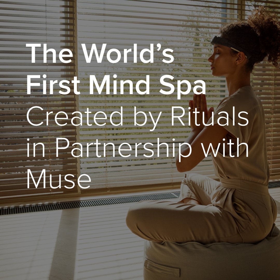 Banner reading ‘The World’s First Mind Spa Created by Rituals in Partnership with Muse’ beside a seated woman meditating