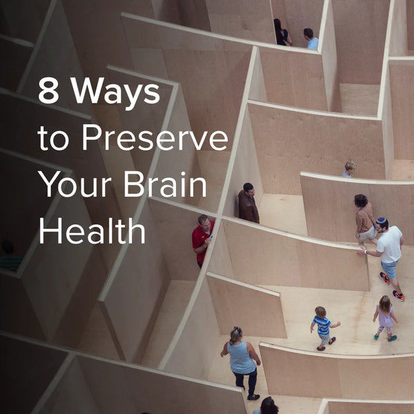 8 ways to preserve your brain health