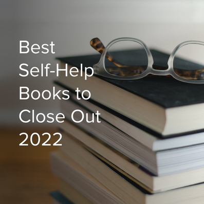 Best Self-Help Books to Close Out 2022