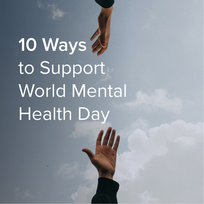 World Mental Health Day: 10 Ways To Support Mental Health