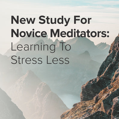Here's How To Reduce Stress: A Study For Novice Meditators