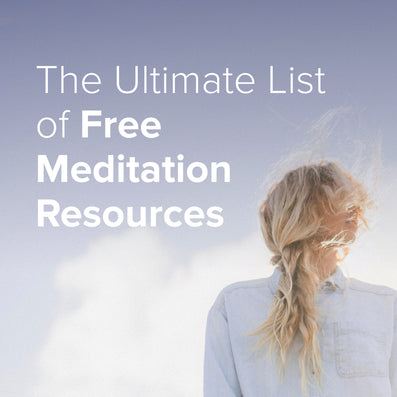 The Ultimate List of Free Meditation Resources