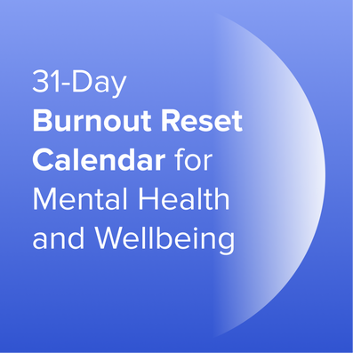 31-Day Burnout Reset Calendar for Mental Health and Wellbeing
